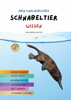 Mein unglaubliches Schnabeltier Wissen (eBook, ePUB) Mein unglaubliches Schnabeltier Wissen (eBook, ePUB)