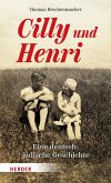 Cilly und Henri (eBook, PDF) Cilly und Henri (eBook, PDF)