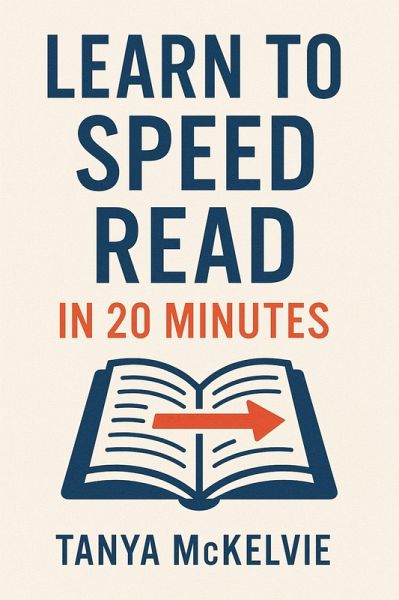 Learn to Speed Read in 20 Minutes. (eBook, ePUB)