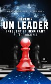 Devenir un leader influent et inspirant à l'ère digitale (eBook, ePUB)