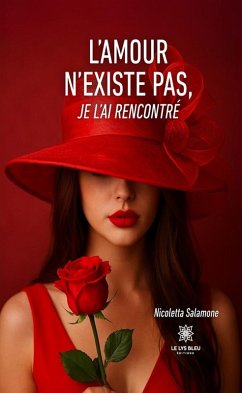 Cover L'amour n'existe pas, je l'ai rencontré (eBook, ePUB)