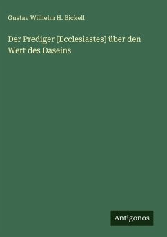 Cover Der Prediger [Ecclesiastes] über den Wert des Daseins