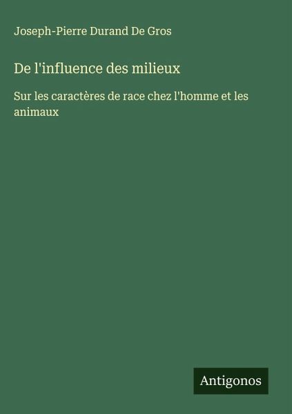 De l'influence des milieux De l'influence des milieux