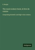 The royal cookery book, le livre de cuisine