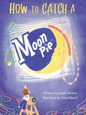 How to Catch a Moonpie(r) How to Catch a Moonpie(r)