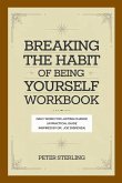 Breaking the Habit of Being Yourself Workbook