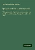 Quelques mots sur la fièvre typhoïde