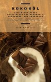 Kokosöl: Dein Multitalent für Schönheit und Gesundheit (eBook, ePUB)
