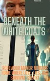Beneath the White Coats (eBook, ePUB)