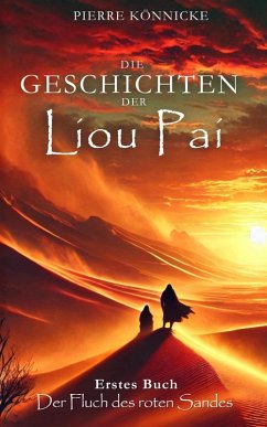 Die Geschichten der Liou Pai (eBook, ePUB) - Könnicke, Pierre
