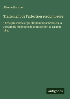 Traitement de l'affection scrophuleuse - Hausner, Jérome