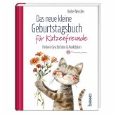 Das neue kleine Geburtstagsbuch für Katzenfreunde Das neue kleine Geburtstagsbuch für Katzenfreunde