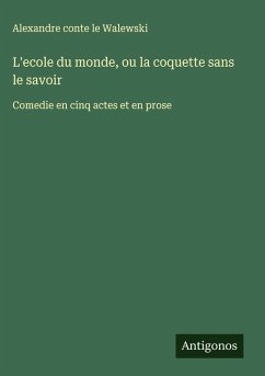 Cover L'ecole du monde, ou la coquette sans le savoir