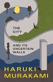 The City and Its Uncertain Walls The City and Its Uncertain Walls
