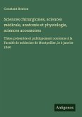 Sciences chirurgicales, sciences médicale, anatomie et physiologie, sciences accessoires