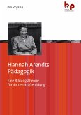 Hannah Arendts Pädagogik Hannah Arendts Pädagogik