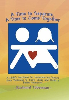 A Time to Separate A Time to Come Together - Tobesman, Rachmiel A Time to Separate A Time to Come Together - Tobesman, Rachmiel