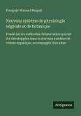 Nouveau système de physiologie végétale et de botanique