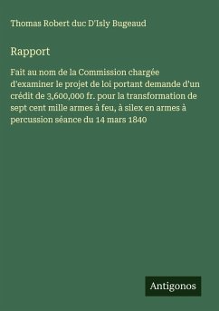 Rapport - D'Isly Bugeaud, Thomas Robert duc