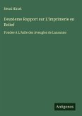 Deuxieme Rapport sur L'Imprimerie en Relief Deuxieme Rapport sur L'Imprimerie en Relief