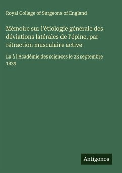 Cover Mémoire sur l'étiologie générale des déviations latérales de l'épine, par rétraction musculaire active
