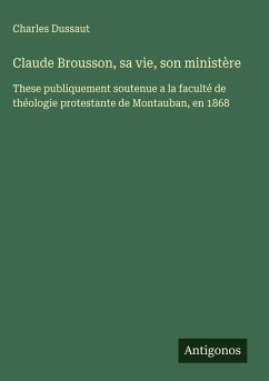 Cover Claude Brousson, sa vie, son ministère