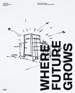 Where Future Grows - Teunen, Jan;Quarch, Christoph;Häusler, Martin