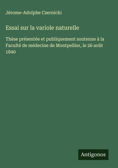 Essai sur la variole naturelle - Czernicki, Jérome-Adolphe