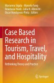 Case Based Research in Tourism, Travel, and Hospitality