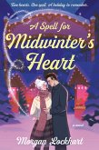 A Spell for Midwinter's Heart A Spell for Midwinter's Heart