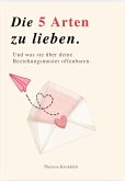 DIE 5 ARTEN ZU LIEBEN DIE 5 ARTEN ZU LIEBEN