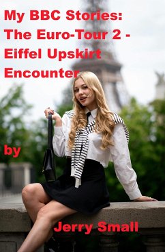 Cover My BBC Stories: Euro-tour Part 2 - Eiffel Up skirt Encounter (eBook, ePUB)