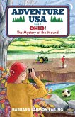 Adventure USA - OHIO! The Mystery of the Mound Adventure USA - OHIO! The Mystery of the Mound