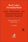 Beck'sches Formularbuch Zivil-, Wirtschafts- und Unternehmensrecht: Deutsch-Englisch Beck'sches Formularbuch Zivil-, Wirtschafts- und Unternehmensrecht: Deutsch-Englisch
