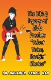 The Life & legacy of Elvis Presley: 
