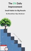 The 1% Daily Improvement (eBook, ePUB) The 1% Daily Improvement (eBook, ePUB)