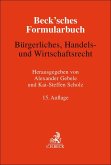 Beck'sches Formularbuch Bürgerliches, Handels- und Wirtschaftsrecht Beck'sches Formularbuch Bürgerliches, Handels- und Wirtschaftsrecht