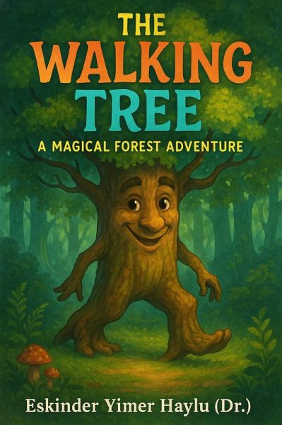 The Walking Tree: A Magical Forest Adventure (eBook, ePUB)