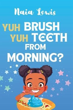 Cover Yuh Brush Yuh Teeth From Morning