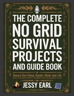 Cover The Complete No Grid Survival Projects and Guide Book