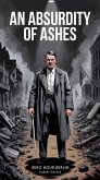 An Absurdity of Ashes: Zero Hour Berlin (eBook, ePUB) An Absurdity of Ashes: Zero Hour Berlin (eBook, ePUB)