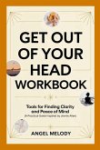 Get Out of Your Head Workbook Get Out of Your Head Workbook