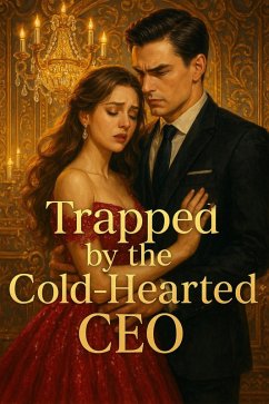 Cover Trapped by the Cold-Hearted CEO (eBook, ePUB)