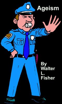 Ageism (eBook, ePUB) - Fisher, Walter L. Ageism (eBook, ePUB) - Fisher, Walter L.