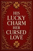 His Lucky Charm, Her Cursed Love (eBook, ePUB)