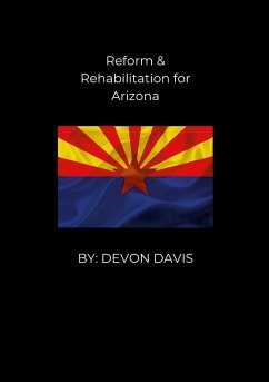 Reform and Rehabilitation for Arizona - Davis, Devon