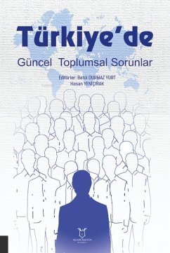 Türkiyede Güncel Toplumsal Sorunlar - Durmaz Yurt, Betül; Yenicirak, Hasan Türkiyede Güncel Toplumsal Sorunlar - Durmaz Yurt, Betül; Yenicirak, Hasan