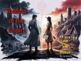 Shadow of the Empire Love and Illusion (eBook, ePUB)