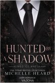 Hunted by a Shadow (Kings of Mafia 3) (eBook, ePUB)