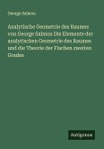 Analytische Geometrie des Raumes von George Salmon Die Elemente der analytischen Geometrie des Raumes und die Theorie der Flachen zweiten Grades
